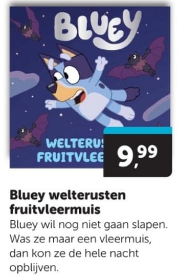 Promoties Bluey welterusten fruitvleermuis - Huismerk - Boekenvoordeel - Geldig van 30/03/2024 tot 07/04/2024 bij BoekenVoordeel