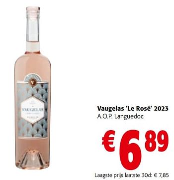 Promoties Vaugelas le rosé 2023 a.o.p. languedoc - Rosé wijnen - Geldig van 27/03/2024 tot 09/04/2024 bij Colruyt