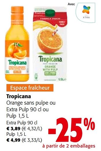 Promotions Tropicana orange sans pulpe ou extra pulp ou pulp - Tropicana - Valide de 27/03/2024 à 09/04/2024 chez Colruyt