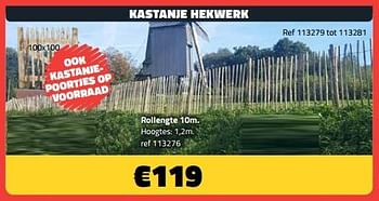 Promotions Kastanje hekwerk rollengte 10m - Produit maison - Bouwcenter Frans Vlaeminck - Valide de 01/04/2024 à 30/04/2024 chez Bouwcenter Frans Vlaeminck