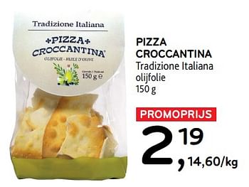 Promoties Pizza croccantina tradizione italiana - Tradizione Italiana - Geldig van 27/03/2024 tot 09/04/2024 bij Alvo