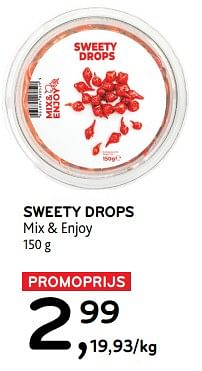 Promoties Sweety drops mix + enjoy - Mix & Enjoy - Geldig van 27/03/2024 tot 09/04/2024 bij Alvo