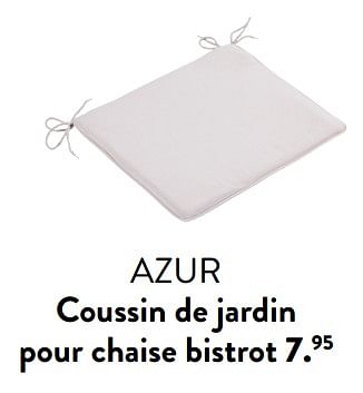 Promoties Azur coussin de jardin pour chaise bistrot - Huismerk - Casa - Geldig van 29/02/2024 tot 25/09/2024 bij Casa