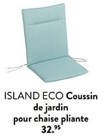 Promotions Island eco coussin de jardin pour chaise pliante - Produit maison - Casa - Valide de 29/02/2024 à 25/09/2024 chez Casa