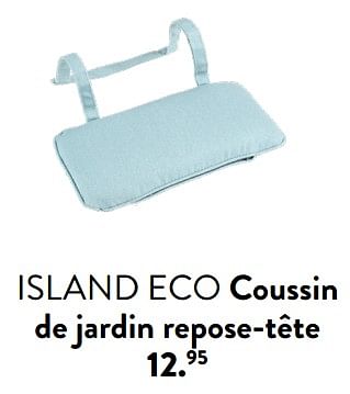 Promotions Island eco coussin de jardin repose-tête - Produit maison - Casa - Valide de 29/02/2024 à 25/09/2024 chez Casa