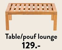 Promotions Table-pouf lounge - Produit maison - Casa - Valide de 29/02/2024 à 25/09/2024 chez Casa