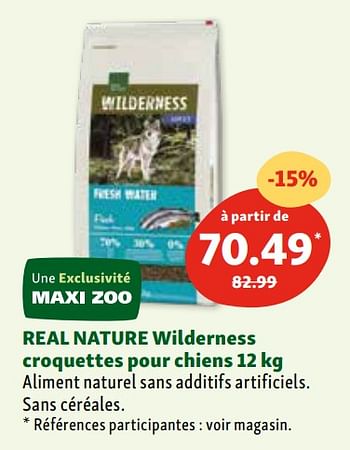 Promotions Real nature wilderness croquettes pour chiens - Real Nature - Valide de 03/04/2024 à 08/04/2024 chez Maxi Zoo