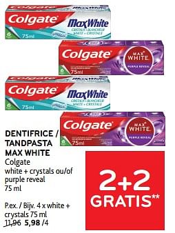 Promotions Dentifrice max white colgate 2+2 gratis - Colgate - Valide de 27/03/2024 à 09/04/2024 chez Alvo