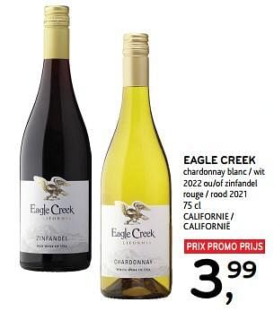 Promotions Eagle creek chardonnay blanc 2022 ou zinfandel rouge 2021 - Vins blancs - Valide de 27/03/2024 à 09/04/2024 chez Alvo