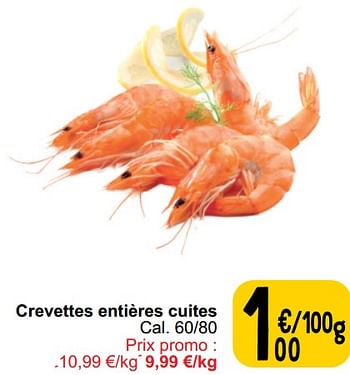 Promotions Crevettes entières cuites - Produit maison - Cora - Valide de 02/04/2024 à 08/04/2024 chez Cora
