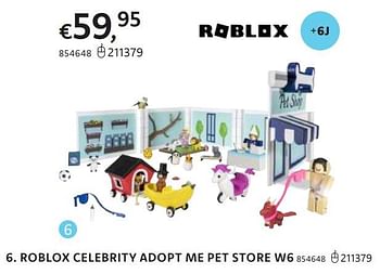Promoties Roblox celebrity adopt me pet store w6 - Roblox - Geldig van 21/03/2024 tot 07/04/2024 bij Dreamland