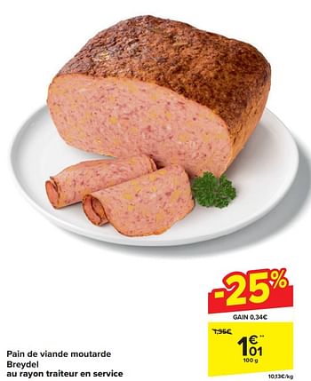 Promotions Pain de viande moutarde breydel - Breydel - Valide de 03/04/2024 à 09/04/2024 chez Carrefour