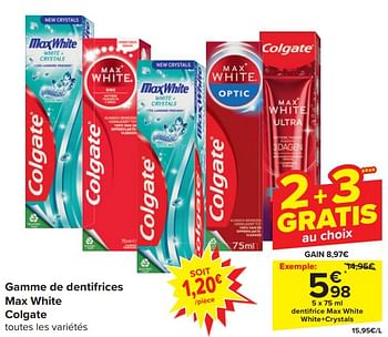 Promotions Dentifrice max white white+crystals - Colgate - Valide de 03/04/2024 à 09/04/2024 chez Carrefour