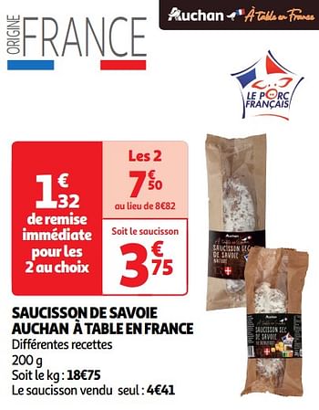 Promoties Saucisson de savoie auchan à table en france - Huismerk - Auchan - Geldig van 03/04/2024 tot 14/04/2024 bij Auchan