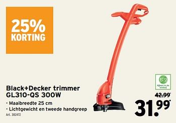 Promoties Black+decker trimmer gl310 qs - Black & Decker - Geldig van 03/04/2024 tot 09/04/2024 bij Gamma