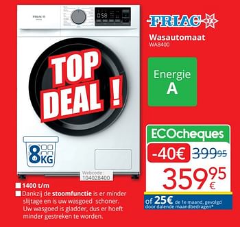 Promotions Friac wasautomaat wa8400 - Friac - Valide de 01/04/2024 à 30/04/2024 chez Eldi