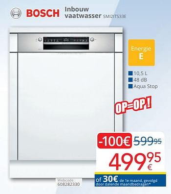 Promotions Bosch inbouw vaatwasser smi2its33e - Bosch - Valide de 01/04/2024 à 30/04/2024 chez Eldi