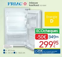 Friac inbouw koelkast ico 0081-Friac