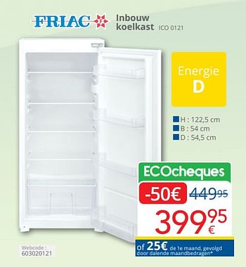 Promotions Friac inbouw koelkast ico 0121 - Friac - Valide de 01/04/2024 à 30/04/2024 chez Eldi