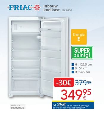 Promotions Friac inbouw koelkast ikk 0130 - Friac - Valide de 01/04/2024 à 30/04/2024 chez Eldi
