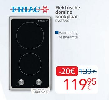 Promotions Friac elektrische domino kookplaat dvst5200 - Friac - Valide de 01/04/2024 à 30/04/2024 chez Eldi