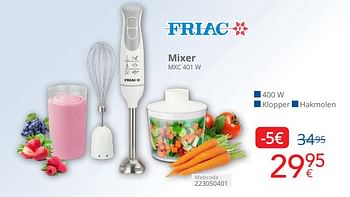 Promotions Friac mixer mxc 401 w - Friac - Valide de 01/04/2024 à 30/04/2024 chez Eldi