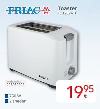 Promotions Friac toaster toa202wh - Friac - Valide de 01/04/2024 à 30/04/2024 chez Eldi