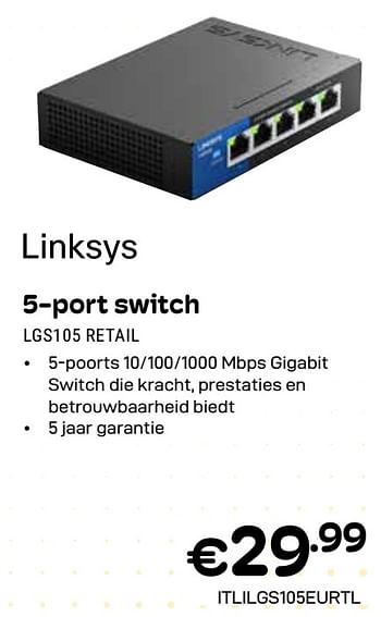 Promoties 5-port switch lgs105 retail - Linksys - Geldig van 01/04/2024 tot 30/04/2024 bij Compudeals