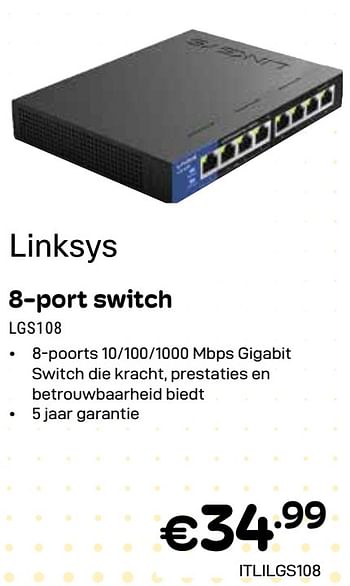 Promotions 8-port switch lgs108 - Linksys - Valide de 01/04/2024 à 30/04/2024 chez Compudeals