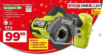 Promoties Ryobi meuleuse compacte rct18c 0 - Ryobi - Geldig van 02/04/2024 tot 21/04/2024 bij Mr. Bricolage