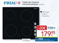 Promotions Friac table de cuisson vitrocéramique vkv6000 - Friac - Valide de 01/04/2024 à 30/04/2024 chez Eldi