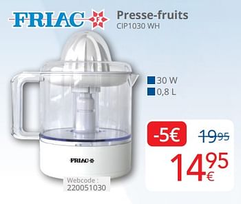 Promotions Friac presse-fruits cip1030 wh - Friac - Valide de 01/04/2024 à 30/04/2024 chez Eldi
