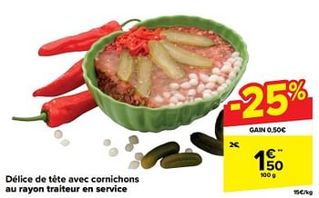 Promotions Délice de tête avec cornichons - Produit maison - Carrefour  - Valide de 03/04/2024 à 15/04/2024 chez Carrefour