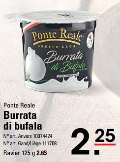 Promotions Burrata di bufala - Ponte Reale - Valide de 04/04/2024 à 22/04/2024 chez Sligro