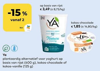 Promotions Ya plantaardig alternatief voor yoghurt op basis van rijst kokos-chocolade of kokos vanille - Ya - Valide de 27/03/2024 à 23/04/2024 chez Bioplanet