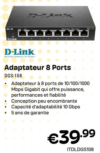 Promotions Adaptateur 8 ports dgs-108 - D-Link - Valide de 01/04/2024 à 30/04/2024 chez Compudeals