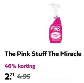 Promoties The pink stuff the miracle - The Pink Stuff - Geldig van 07/04/2024 tot 14/04/2024 bij Plein