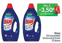 Promoties Dixan gel wasmiddel universal of color - Dixan - Geldig van 01/04/2024 tot 30/04/2024 bij Intermarche