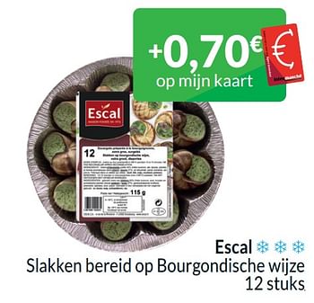 Promotions Escal slakken bereid op bourgondische wijze - Escal - Valide de 01/04/2024 à 30/04/2024 chez Intermarche
