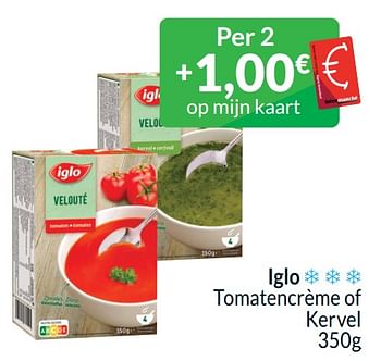 Promotions Iglo tomatencrème of kervel - Iglo - Valide de 01/04/2024 à 30/04/2024 chez Intermarche