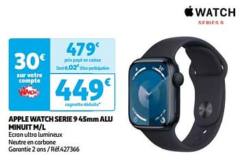 Promotions Apple watch serie 9 45mm alu minuit m-l - Apple - Valide de 03/04/2024 à 16/04/2024 chez Auchan Ronq