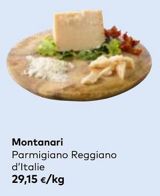 Promoties Montanari parmigiano reggiano d’italie - Parmigiano Reggiano - Geldig van 27/03/2024 tot 23/04/2024 bij Bioplanet