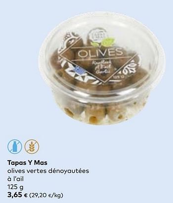 Promotions Tapas y mas olives vertes dénoyautées à l’ail - Tapas Y Mas - Valide de 27/03/2024 à 23/04/2024 chez Bioplanet
