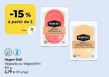 Promotions Vegan deli vegaola ou vegachik’n - Vegan Deli - Valide de 27/03/2024 à 23/04/2024 chez Bioplanet
