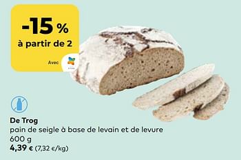 Promoties De trog pain de seigle à base de levain et de levure - De Trog - Geldig van 27/03/2024 tot 23/04/2024 bij Bioplanet
