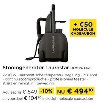 Promotions Stoomgenerator laurastar lift xtra titan - Laurastar - Valide de 01/04/2024 à 30/04/2024 chez Molecule