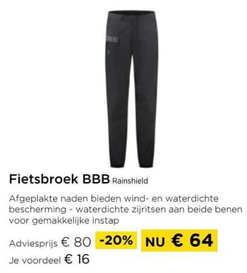 Promotions Fietsbroek bbb rainshield - BBB - Valide de 01/04/2024 à 30/04/2024 chez Molecule