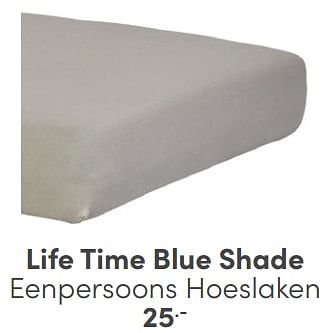 Promoties Life time blue shade eenpersoons hoeslaken - Lifetime - Geldig van 06/04/2024 tot 20/04/2024 bij Baby & Tiener Megastore