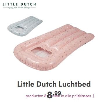Promotions Little dutch luchtbed - Little Dutch - Valide de 06/04/2024 à 20/04/2024 chez Baby & Tiener Megastore