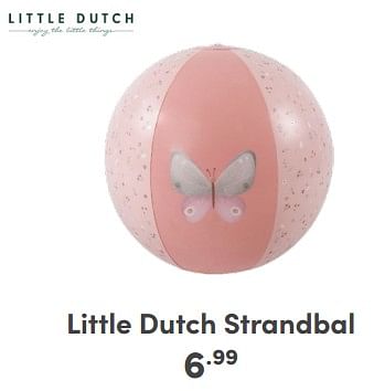 Promotions Little dutch strandbal - Little Dutch - Valide de 06/04/2024 à 20/04/2024 chez Baby & Tiener Megastore